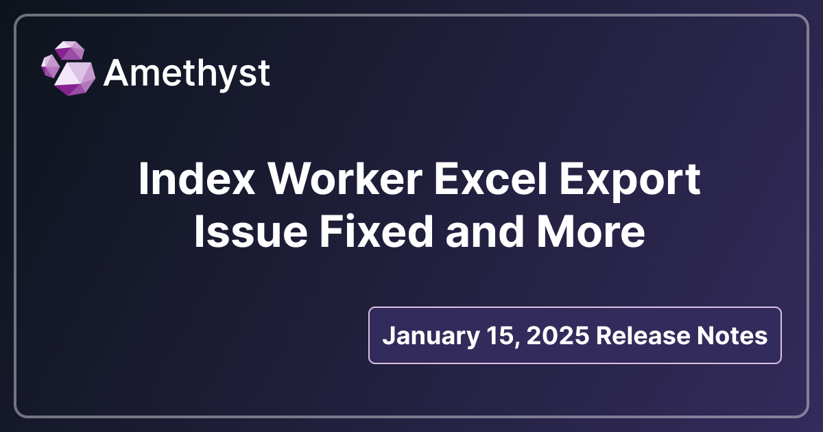 Index Worker Excel Export Issue Fixed and More