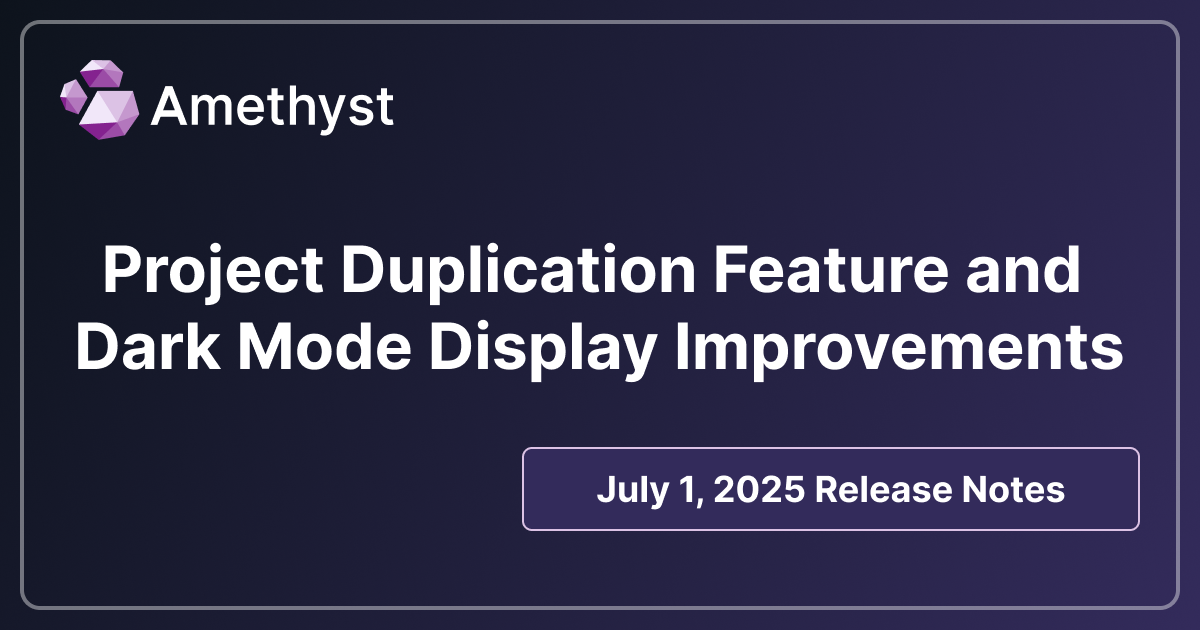 Project Duplication Feature and Dark Mode Display Improvements