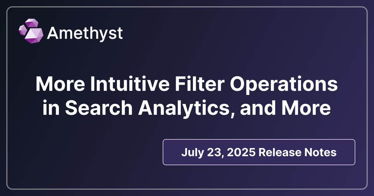 More Intuitive Filter Operations in Search Analytics, and More