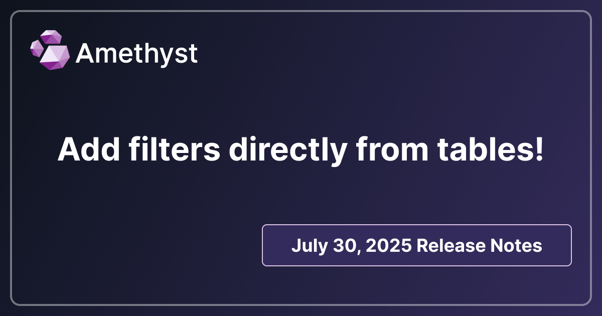 Add filters directly from tables!