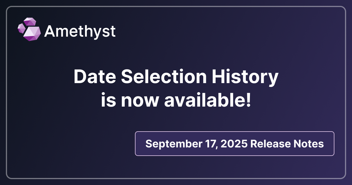 Date Selection History is now available!