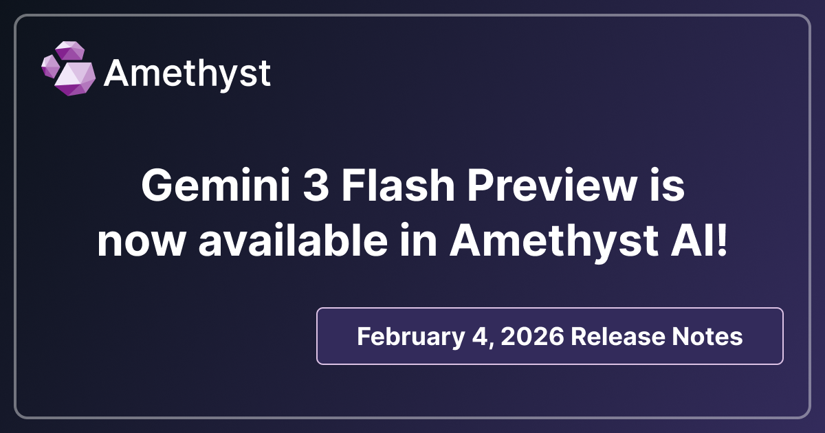 Gemini 3 Flash Preview is now available in Amethyst AI!