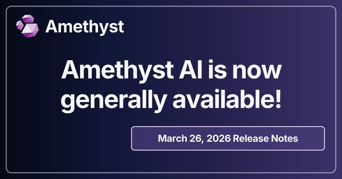 Amethyst AI is now generally available!